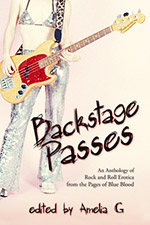 backstage passes: an anthology of rock and roll erotica from the pages of blue blood magazine edited by amelia g backstage passes: an anthology of rock and roll erotica from the pages of blue blood magazine edited by amelia g